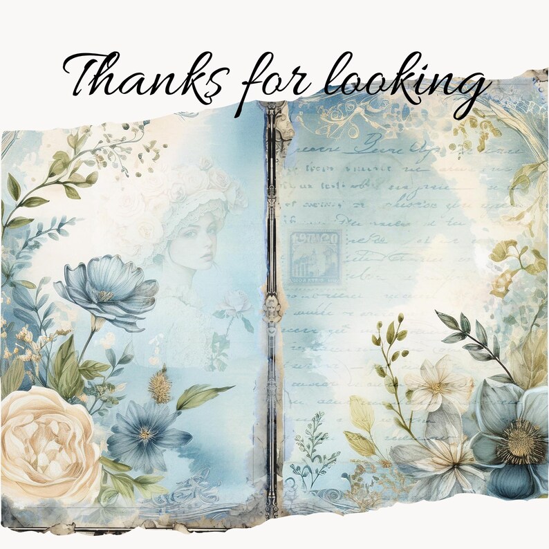 May include: A vintage-style illustration featuring a soft blue and cream color palette. The image includes floral elements, a portrait of a woman, and handwritten script. The text "Thanks for looking" is written in elegant script at the top.