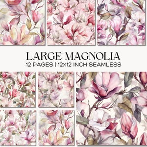 Puede incluir: Una colección de papeles digitales sin costuras con flores de magnolia en acuarela en tonos rosa, crema y verde. El texto dice "LARGE MAGNOLIA" y "12 PAGES | 12x12 INCH SEAMLESS".