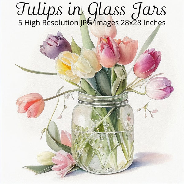 Watercolour Tulips in Glass Jars, Glass Vases, Set of 5 Tulips Wall Art Bundle, Tulip Prints, 28x28 Inches High Resolution JPG Files