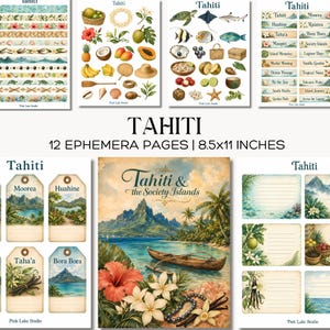 May include: A collection of 12 ephemera pages titled Tahiti, measuring 8.5x11 inches. The pages feature watercolor illustrations of tropical fruits, marine life, island landscapes, floral patterns, and decorative tags with names like Moorea and Bora Bora.