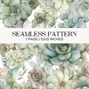 May include: Watercolor seamless pattern featuring a variety of succulents in shades of green, gray, and pink. The design includes the text "SEAMLESS PATTERN" and dimensions of 12x12 inches.