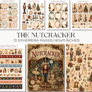 May include: A collection of 12 ephemera pages titled The Nutcracker, measuring 8.5x11 inches. The set includes tickets, frames, tags, washi strips, and decorative sheets featuring nutcrackers, ballerinas, mice, and holiday motifs in vintage colors.
