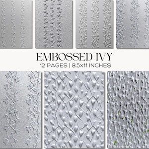 May include: A collection of embossed paper sheets with various ivy leaf patterns. The text "EMBOSSED IVY" is displayed, along with "12 PAGES | 8.5x11 INCHES". The designs are in shades of white and gray.