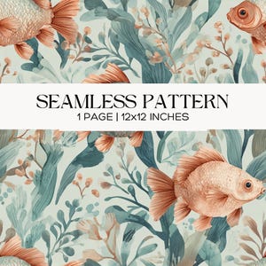 May include: Seamless pattern featuring watercolor illustrations of goldfish and aquatic plants in shades of peach, teal, and cream. The design includes the text "SEAMLESS PATTERN" and dimensions of 12x12 inches.