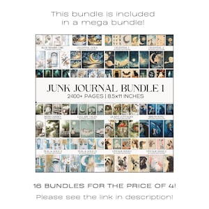May include: A promotional image for a junk journal bundle. The image showcases a collection of digital junk journal covers with themes like celestial, vintage dogs, and cottages. The text reads "Junk Journal Bundle 1" with 2400+ pages and 8.5x11 inches.