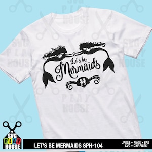 Mermaid for life,  Mermaid cut file, Mermaid SVG, Cricut cut file, Silhouette cut files, Lets be mermaids, digital file, SPH-104