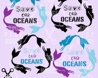 Sereia para toda a vida, arquivo de corte de sereia, Sereia SVG, arquivo de corte Cricut, arquivos de corte de silhueta, Salve nossos oceanos, arquivo digital, SPH-116