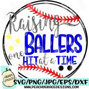 Raising Ballers One Hit at a Time SVG, Baseball Mom SVG, Baseball SVG, Baseball Cutting File, Instant Digital Download, PeachyGraceDesigns