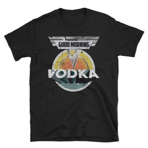 Funny Vodka Drinking Shirt Good Morning Vodka Shirt Drinking Made Easy Shirt