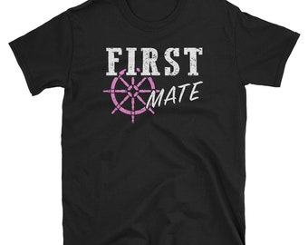 First Mate Shirt Boat Shirt Nautical Love Boating Sailing Shirt