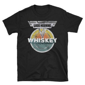 Funny Whiskey Drinking Shirt Good Morning Whiskey Shirt Whiskey Lover Shirt