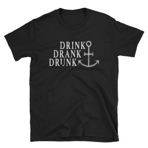 Drink Drank Drunk Shirt Boat Captain Shirt Anchor Shirt Love Sailing Boating Gift