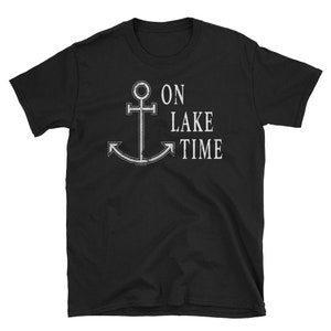 On Lake Time Boating Shirt Funny Boat Shirt Lake Shirt Sailing Boat Shirt