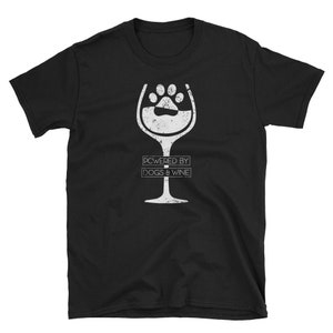 Powered By Dogs And Wine Shirt Wine Lover Dog Lover