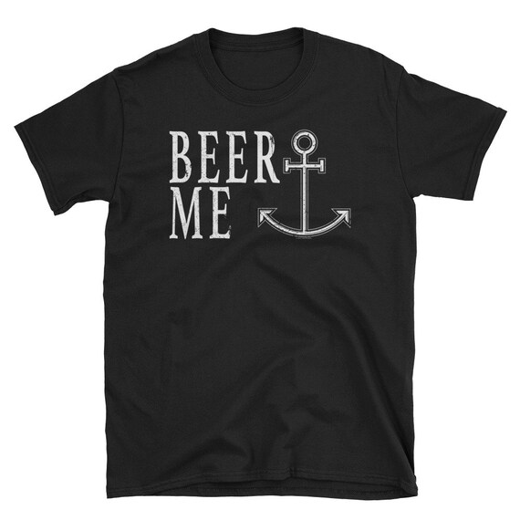 Beer Me Shirt Boat Captain Shirt Love Boating Gift