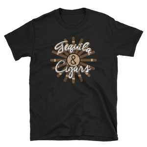 Tequila And Cigars Shirt Cigar Lover Shirt Cigar Smoker Gift