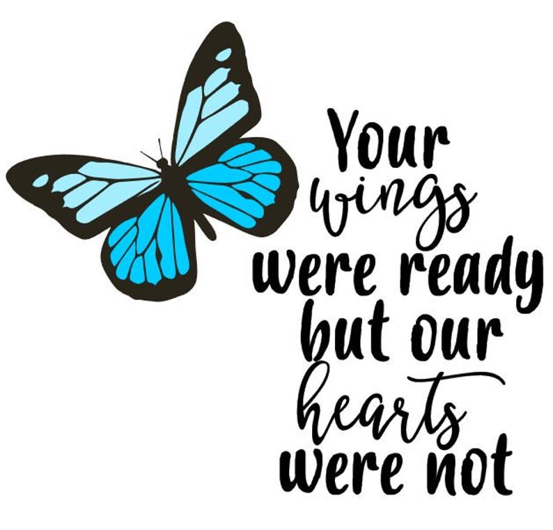 Your Wings Were Ready but Our Hearts Were Not Cutting File - Etsy