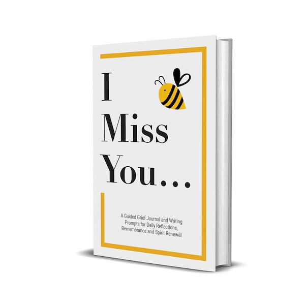 I Miss You|Daily Writing Prompts |Reflection| Remembrance|Grief Gift |Bestselling Journal| Bee Theme|Seen In Today Gift Guide|Paperback