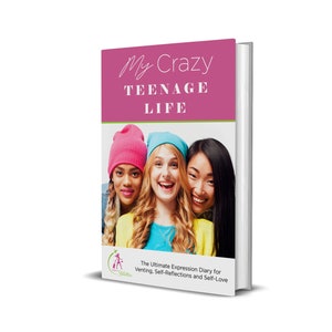 Teen Journal: My Crazy Teenage Life - Self-Reflection Diary