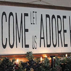 O Come Let Us Adore Him Upcycled Sign- Upcycled Cabinet Door- Christmas Sign- Christian Sign- Hand Painted Wood Sign- Christmas Decor