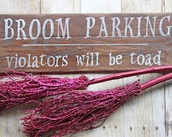 Broom Parking Wood Sign, Witches Sign,Wizard Sign, Halloween Sign, Halloween Decor, Front Porch Decor, Yard Art