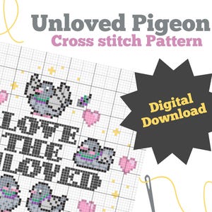 Könnte beinhalten: Ein Kreuzstichmuster mit dem Titel "Unloved Pigeon" mit pixeligen Taubenillustrationen und dem Satz "Love the Unloved". Das Design enthält rosa Herzen und Sterne, mit einem "Digital Download"-Abzeichen.