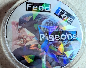 Feed the pigeons sparkly badges