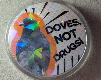 Doves not drugs - cute pigeon badges