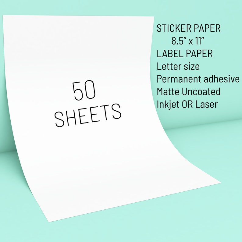 May include: A stack of 50 white sticker paper sheets, 8.5" x 11", with permanent adhesive. The text on the paper reads "50 SHEETS". Additional text includes "STICKER PAPER", "LABEL PAPER", "Letter size", "Matte Uncoated", and "Inkjet OR Laser".