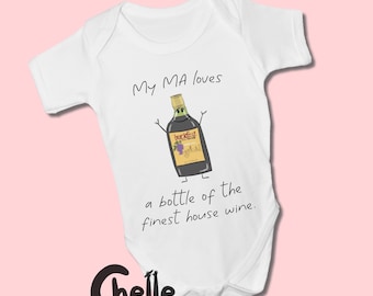 My Ma loves a bottle of the finest House Wine Baby Grow // Bucky, Buckfast, Northern Ireland, Glasgow, Scotland, Devon Monks Abbey