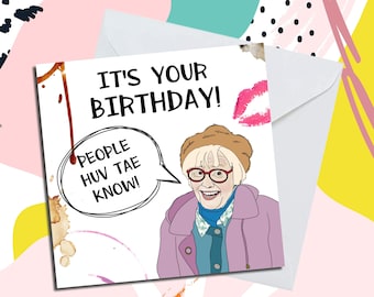 Still Game Isa "People Huv Tae Know" Birthday Card // Scotland, Glasgow, Craiglang, Gossip, Funny Birthday Card, Cards for Her