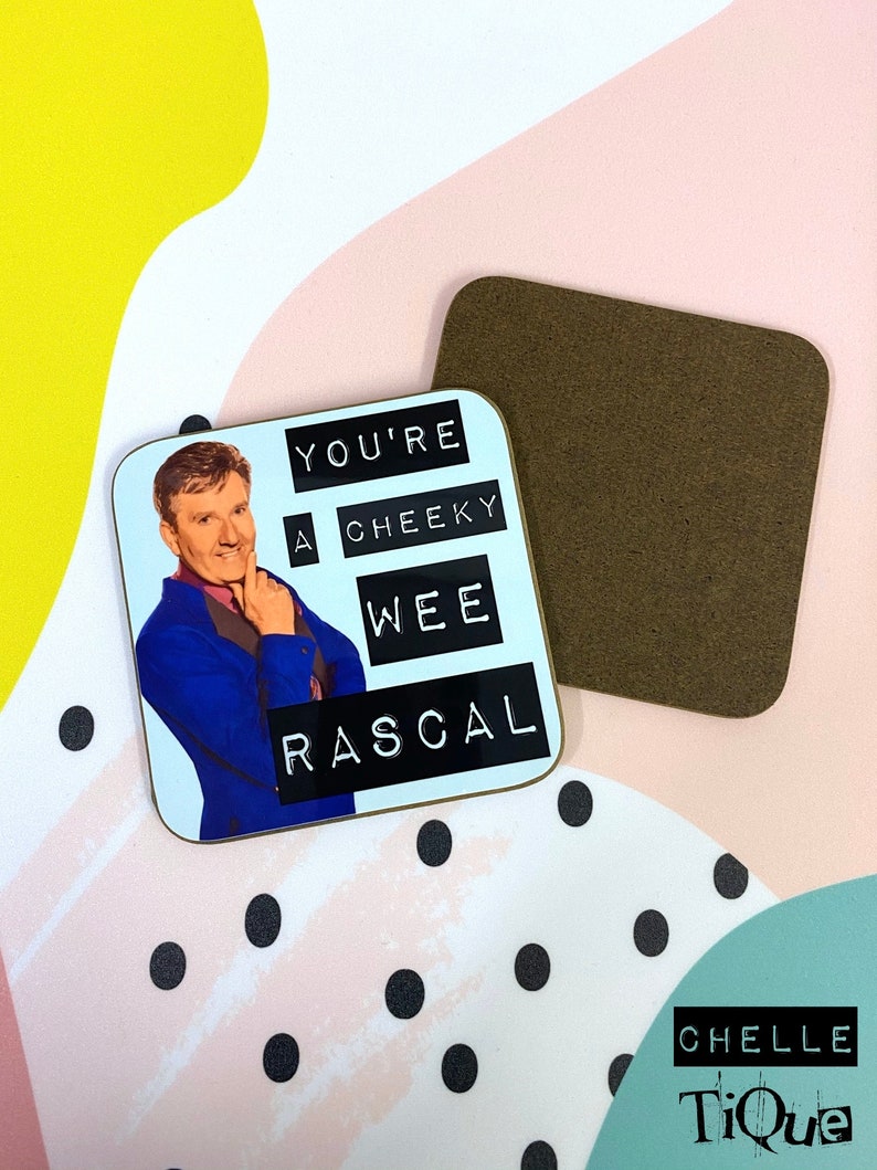 Daniel O'Donnell You're a Cheeky wee Rascal Coaster // Funny Irish Gift, Donegal, Country Music, Small gift, Tea and Coffee Mat image 2