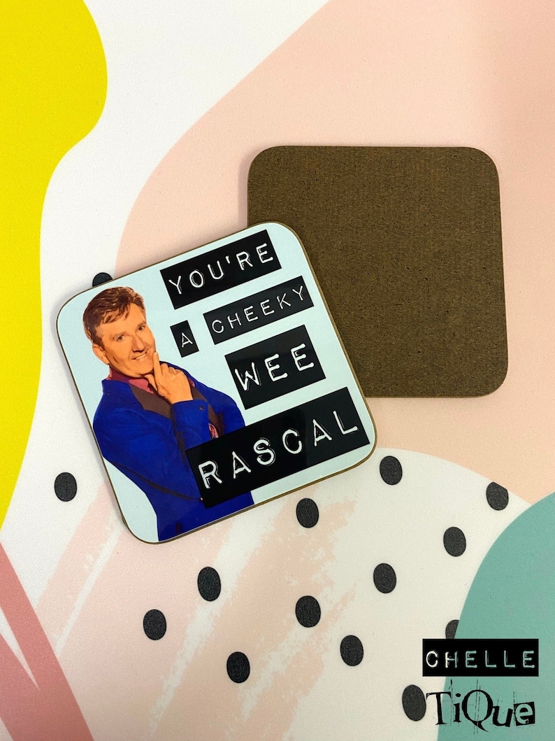 Daniel O'Donnell You're a Cheeky wee Rascal Coaster // Funny Irish Gift, Donegal, Country Music, Small gift, Tea and Coffee Mat image 1