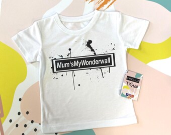 Oasis Mum's My Wonderwall  Kids T-Shirt // rkid, Live 25, Gifts for Mum 90's Nostalgia, Manchester, Rock n Roll Star, Madchester