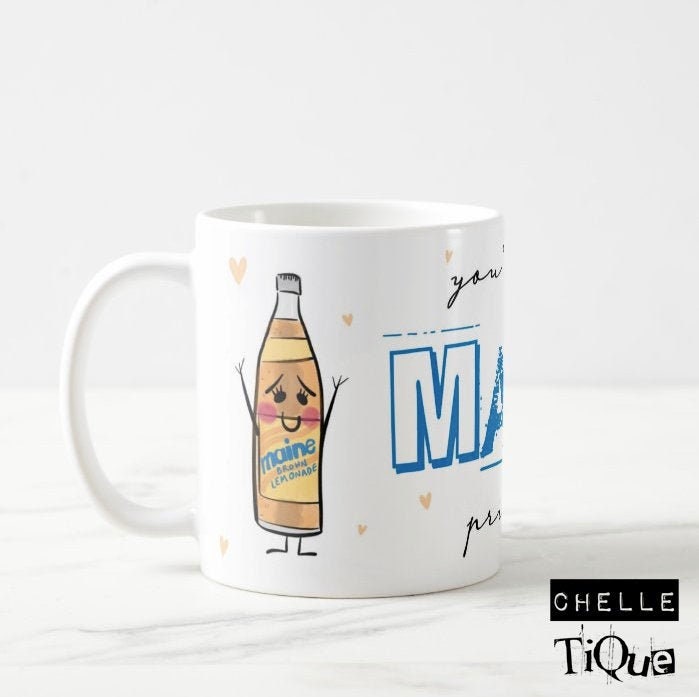 Brown Lemonade "You're my MAINE Priority" // Handmade Northern Ireland Milkman Drink, Mug Gift