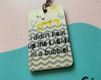 I didn't Float up the Lagan in a Bubble Keyring // River Lagan, Belfast, Northern Ireland, Harland & Wolff Cranes Shipyard