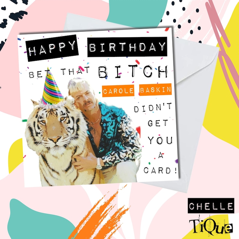 Tiger King  Joe Exotic funny Birthday Card / Carol Baskin image 1