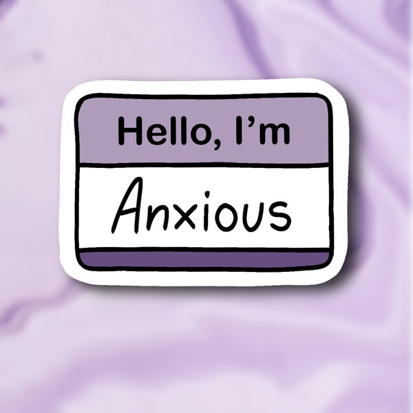 Hello i'm Anxious sticker | White Vinyl Sticker | Cute Sticker | Skateboard Sticker| Vinyl Stickers for Wedding | College Planner Stickers