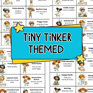 May include: A colorful children's activity chart with the words "TINY TINKER THEMED" in large letters. The chart features illustrations and instructions for various activities like "Flutter Butterfly" and "Clappy Hands".