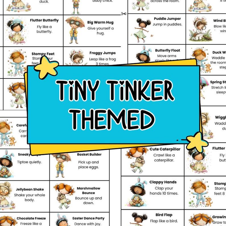 May include: A colorful children's activity chart with the words "TINY TINKER THEMED" in large letters. The chart features illustrations and instructions for various activities like "Flutter Butterfly" and "Clappy Hands".