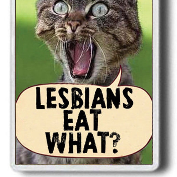 Lesbians eat what! Funny fridge magnet! Novelty Magnet, Jumbo size. UK seller.