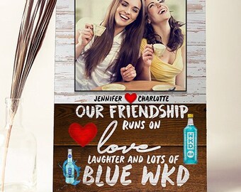 Personalised Blue WKD Our Friendship runs on Love Laughter - Best friends Gift-Blue WKD Lover Wooden Plaque