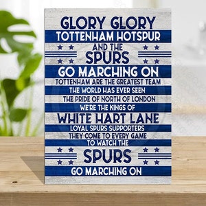Spurs gift idea, Glory glory Tottenham Hotspur Chant Plaque Spurs Supporters Print ,Tottenham Fan Gift Novelty, Spurs free standing plaque