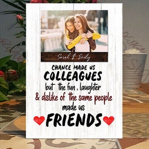 Personalised colleagues  Photo block, colleagues gift UK, Chance made us colleagues gift idea,Self-Standing Plaque Sign