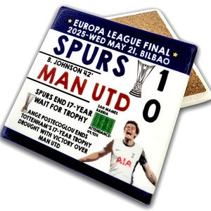May include: Square coaster with a Spurs vs. Man Utd football match graphic. The design includes the score, player details, and text: "EUROPA LEAGUE FINAL 2025-WED MAY 21, BILBAO". The coaster has a white background with blue and red text.