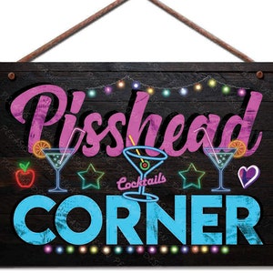Funny Home bar Sign, Pisshead Corner, Beer Vodka Cocktails, Bar Sign, Shed wooden plaque