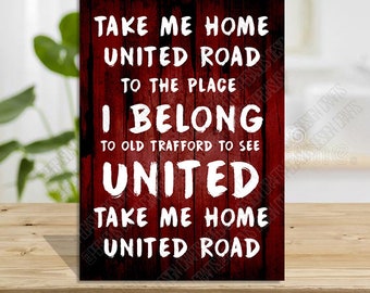 Manchester United Fan Gift Man united football chant take me home united road Plaque Sign