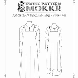 May include: A black and white illustration of two Viking Age apron dresses. The dresses are long, with a simple design. The image includes the text "Sewing Pattern Mokkr" and "Apron Dress from Haithabu - Viking Age."