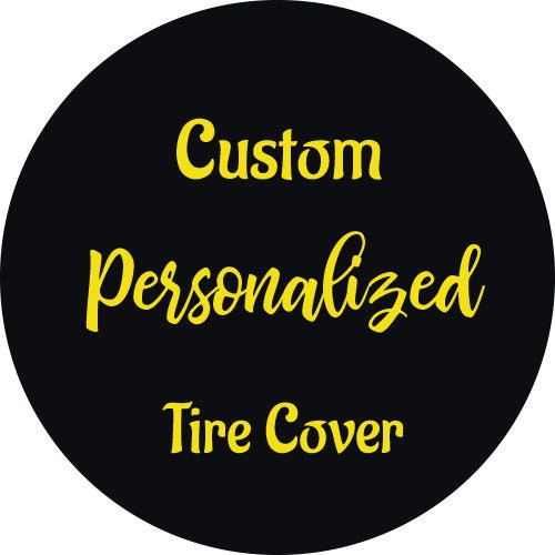 Custom Tire Covers Send Us YOUR Imageslogos Quotes Etc.. Etsy