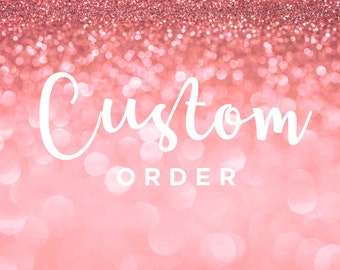 Custom Order